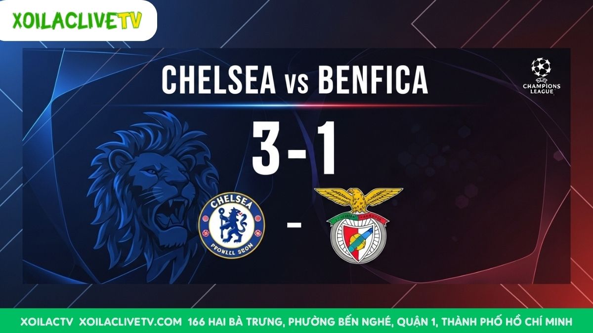 Xoilac TV dự đoán: Chelsea 3-1 Benfica! The Blues sẽ có 3 điểm trên sân nhà. Anh em sẵn sàng bắt kèo nào?