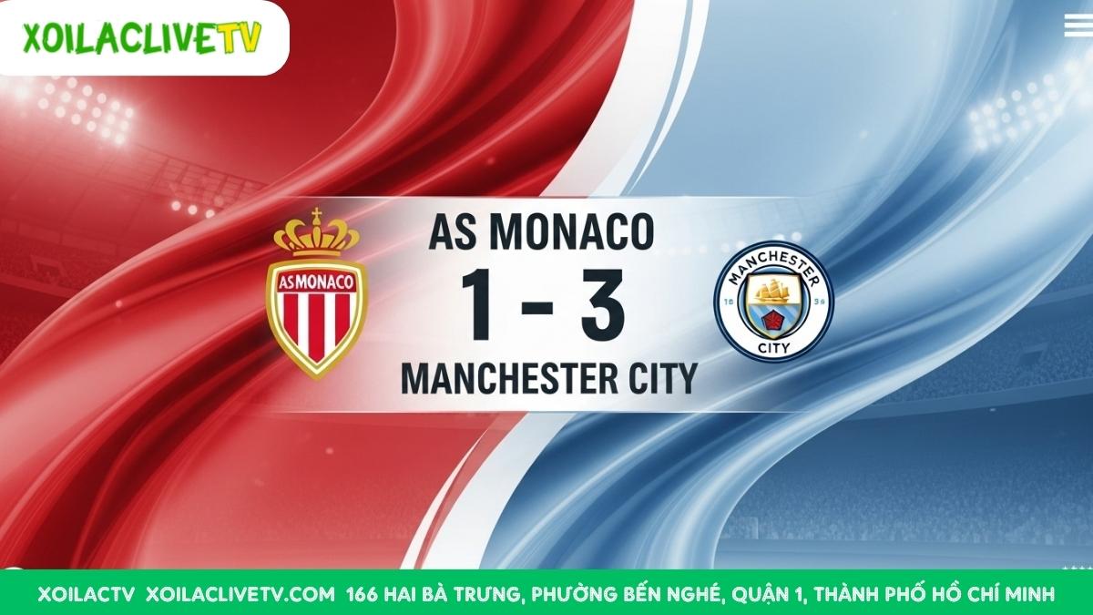 Dự đoán tỷ số Monaco vs Man City: Chuyên gia Xoilac TV tin vào một chiến thắng cách biệt cho nhà đương kim vô địch.