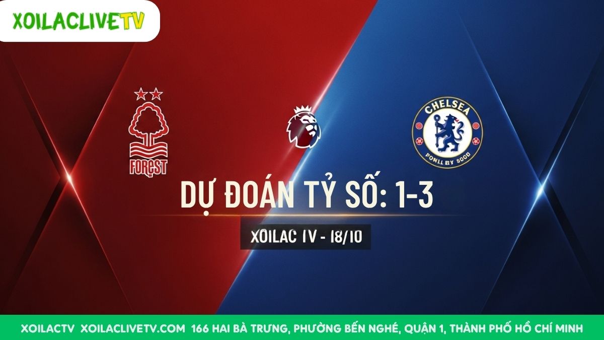 Chuyên gia Xoilac TV dự đoán Chelsea sẽ giành chiến thắng thuyết phục với tỉ số 3-1 ngay trên sân của Nottingham Forest.